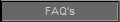 FAQ's